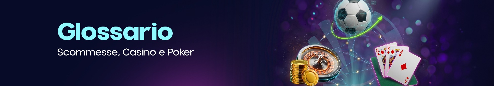 Glossario casino, poker e scommesse: termini e significato